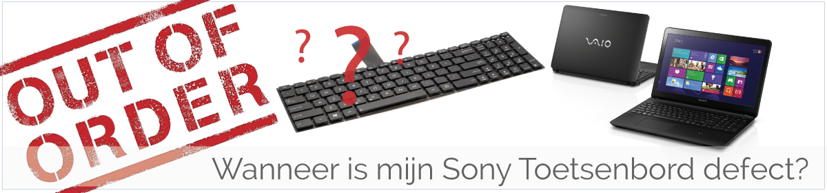 Wanneer is mijn Sony Vaio Toetsenbord-Keyboard kapot en aan vervanging toe?
